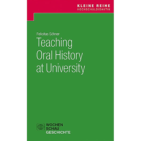 Teaching Oral History at University, Felicitas Söhner