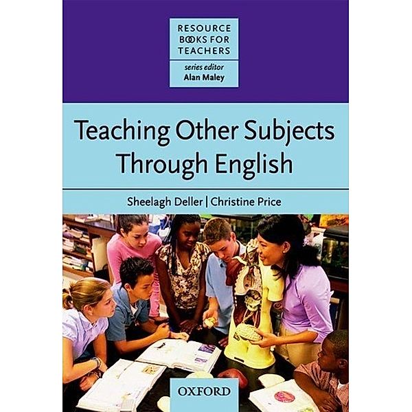 Teaching Other Subjects through English, Sheelagh Deller, Christine Price