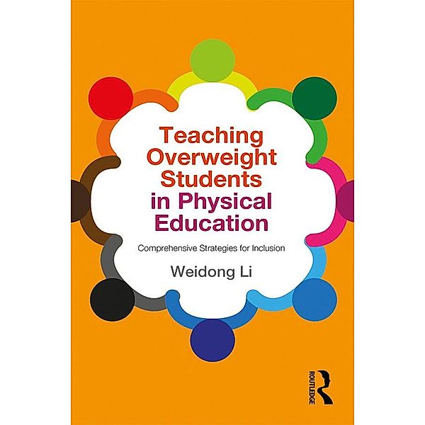 Teaching Overweight Students in Physical Education, Weidong Li