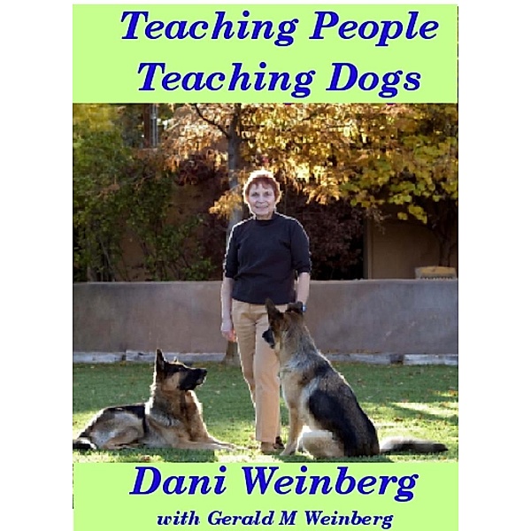 Teaching People Teaching Dogs, Gerald M. Weinberg