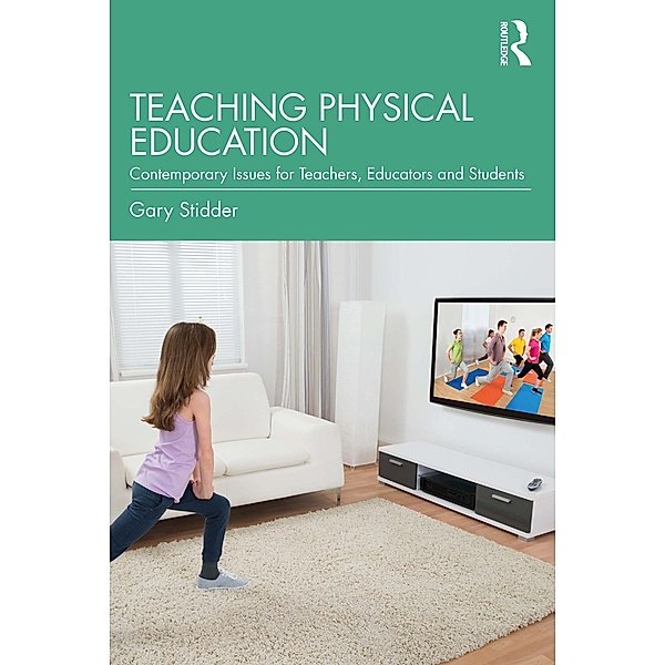 Teaching Physical Education, Gary Stidder