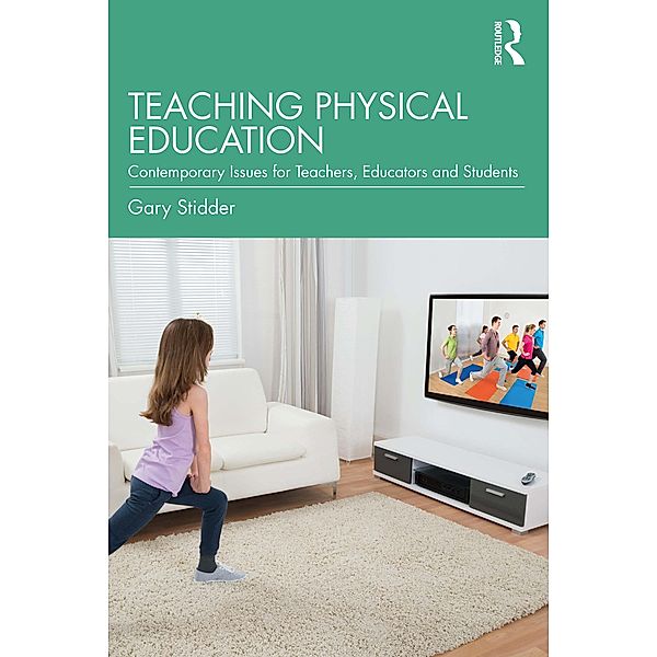 Teaching Physical Education, Gary Stidder