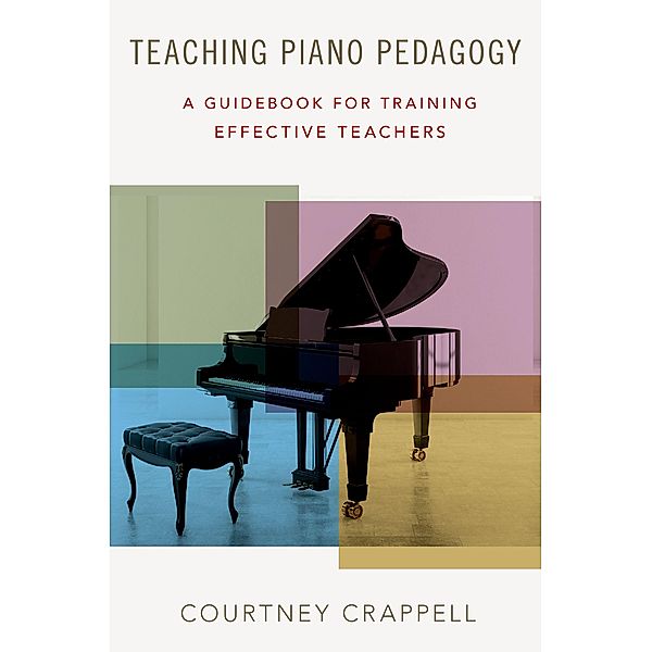 Teaching Piano Pedagogy, Courtney Crappell