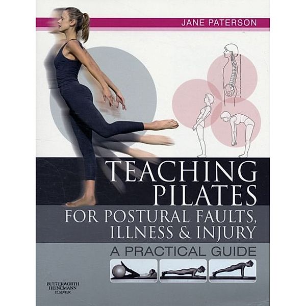 Teaching pilates for postural faults, illness & injury, Jane Paterson