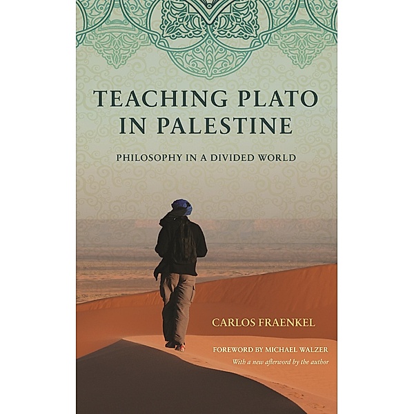 Teaching Plato in Palestine, Carlos Fraenkel