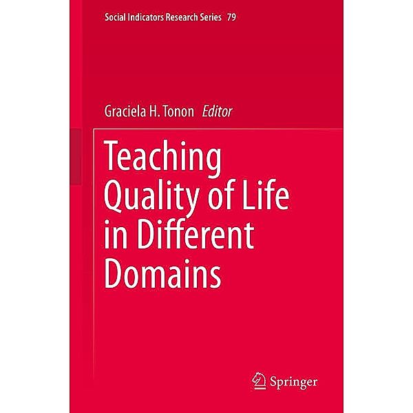 Teaching Quality of Life in Different Domains / Social Indicators Research Series Bd.79