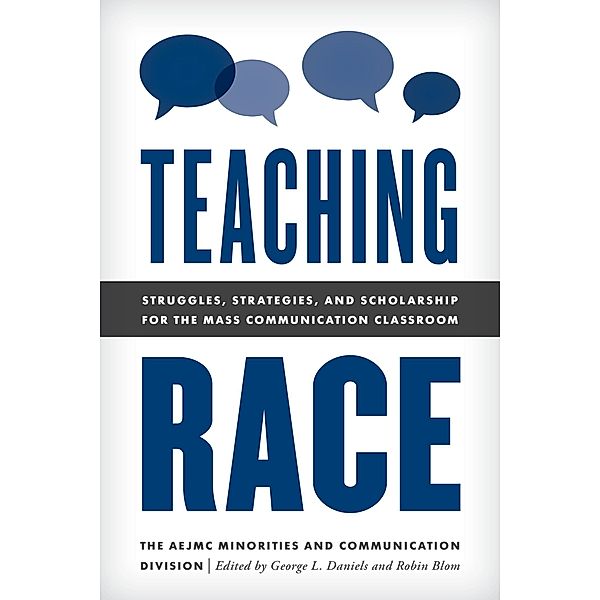Teaching Race / Master Class: Resources for Teaching Mass Communication, The AEJMC Minorities and Communication Division
