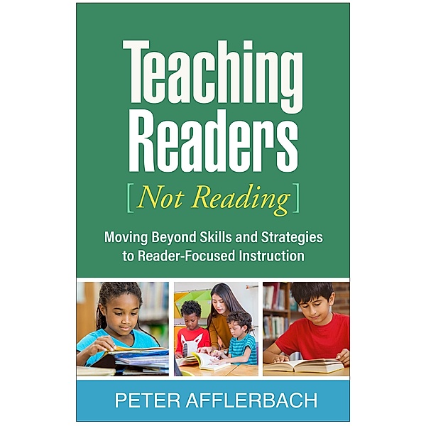 Teaching Readers (Not Reading), Peter Afflerbach