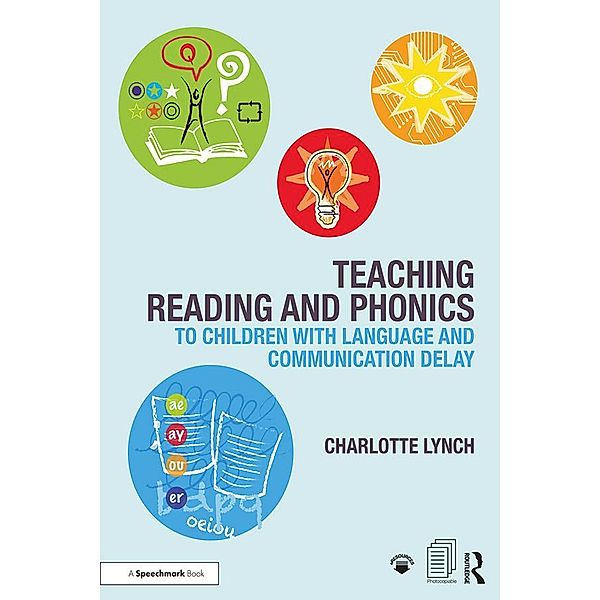 Teaching Reading and Phonics to Children with Language and Communication Delay, Charlotte Lynch