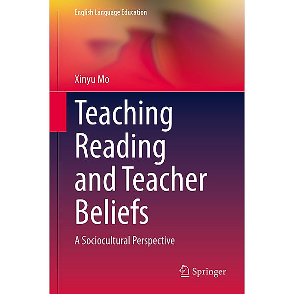 Teaching Reading and Teacher Beliefs, Xinyu Mo