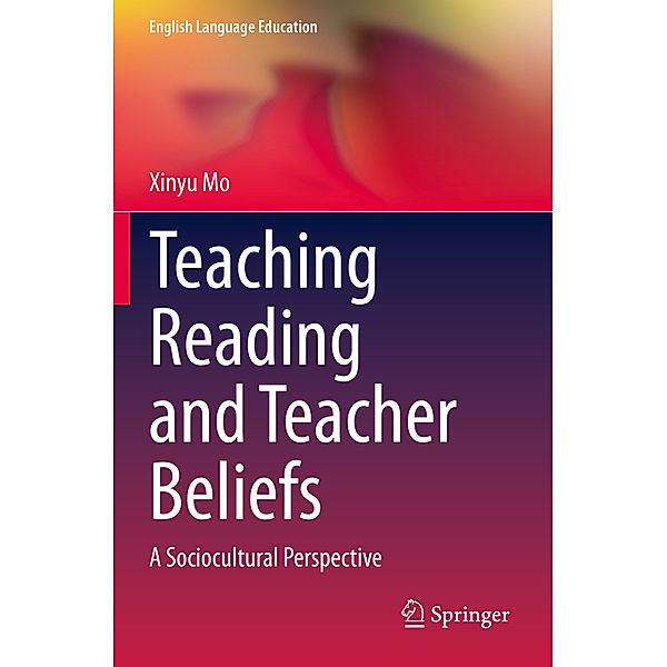 Teaching Reading and Teacher Beliefs, Xinyu Mo