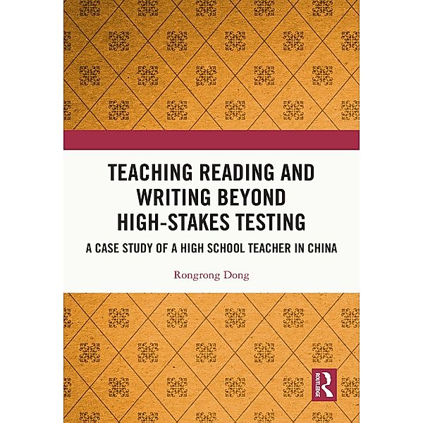 Teaching Reading and Writing Beyond High-stakes Testing, Rongrong Dong