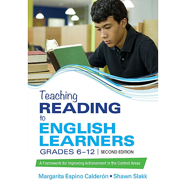 Teaching Reading to English Learners, Grades 6 - 12, Margarita Espino Calderon, Shawn M. Sinclair-Slakk