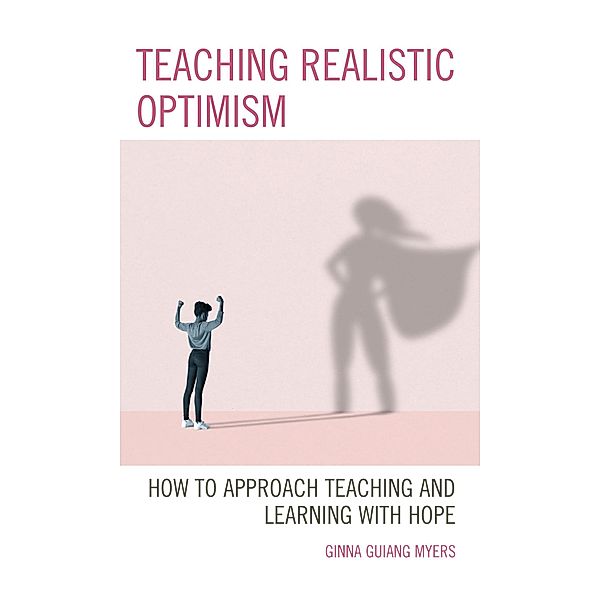 Teaching Realistic Optimism, Ginna Guiang Myers