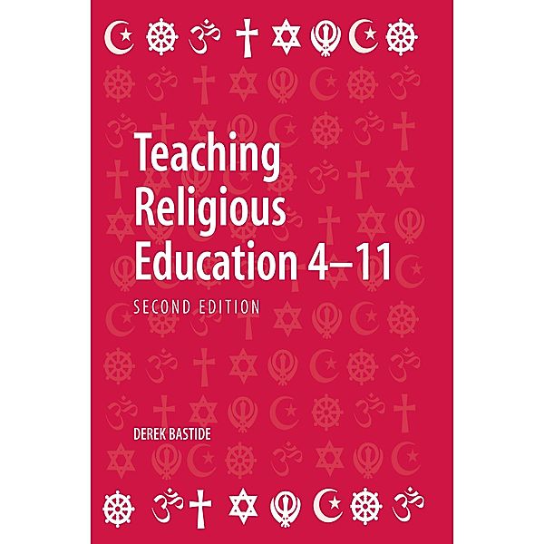 Teaching Religious Education 4-11, Derek Bastide