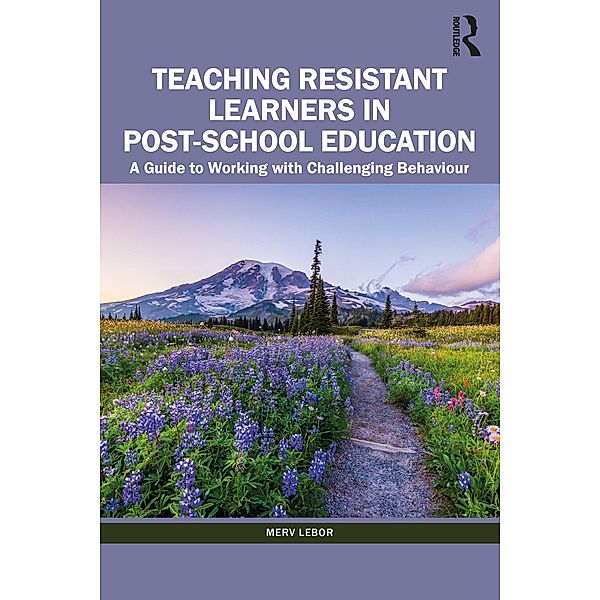 Teaching Resistant Learners in Post-School Education, Merv Lebor