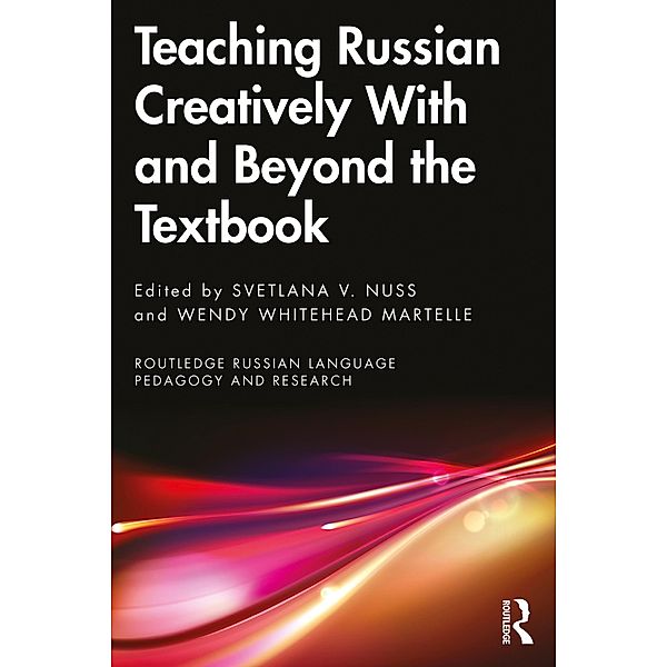 Teaching Russian Creatively With and Beyond the Textbook