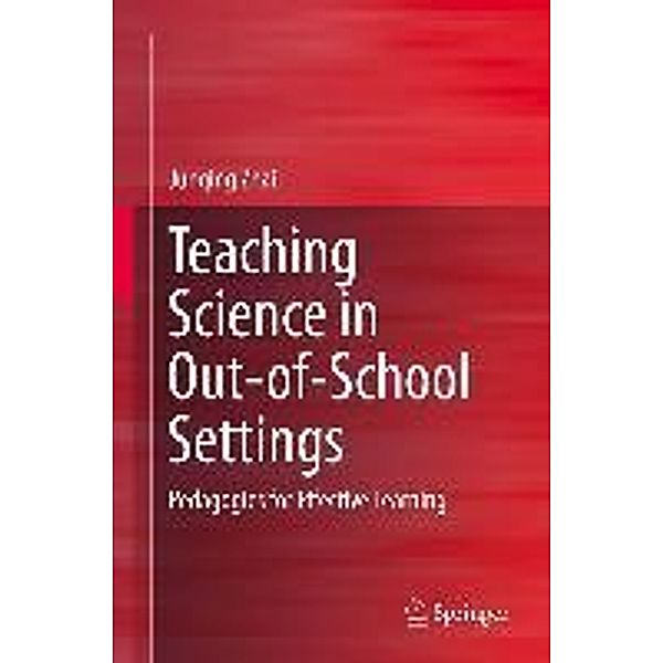 Teaching Science in Out-of-School Settings, Junqing Zhai