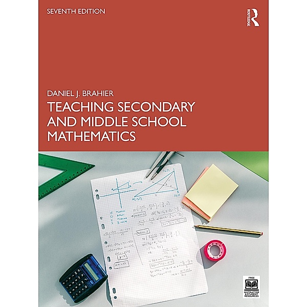 Teaching Secondary and Middle School Mathematics, Daniel J. Brahier