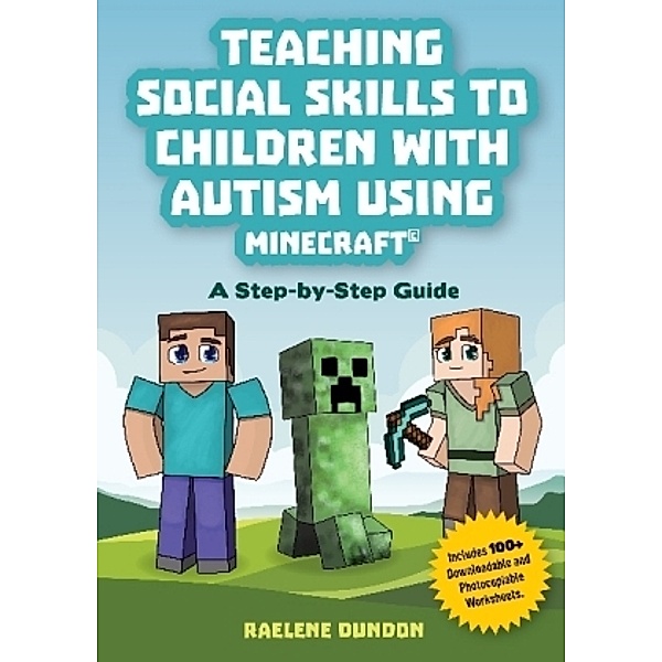 Teaching Social Skills to Children with Autism Using Minecraft®, Raelene Dundon