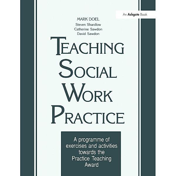 Teaching Social Work Practice, Mark Doel, Steven Shardlow, David Sawdon