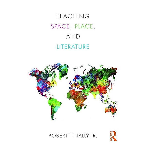 Teaching Space, Place, and Literature