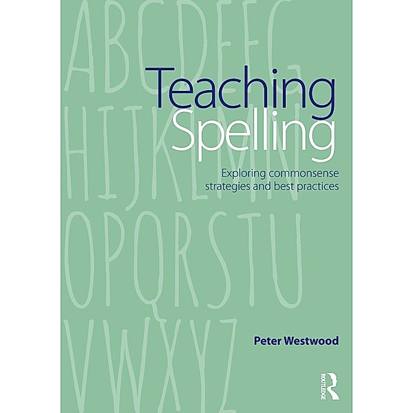 Teaching Spelling, Peter Westwood