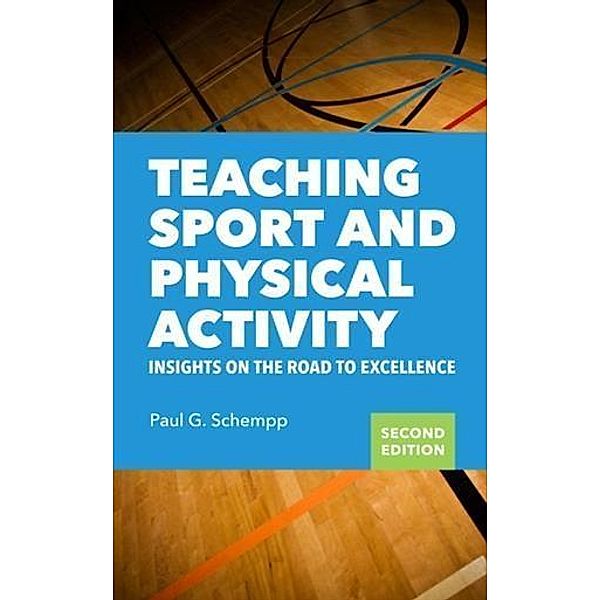 Teaching Sport and Physical Activity, Paul G. Schempp