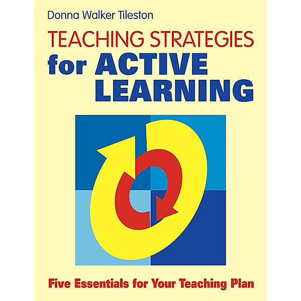 Teaching Strategies for Active Learning, Donna E. Walker Tileston