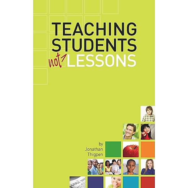 Teaching Students Not Lessons, Jonathan Thigpen