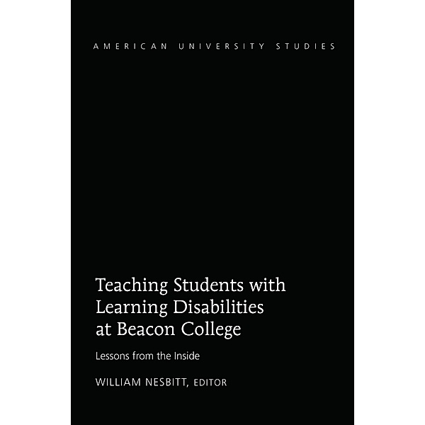 Teaching Students with Learning Disabilities at Beacon College / American University Studies Bd.48