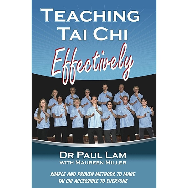 Teaching Tai Chi Effectively, Dr Paul Lam