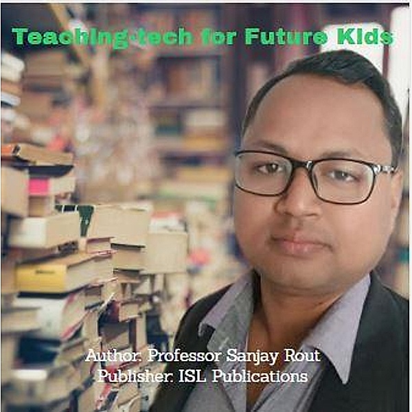 Teaching-tech for Future Kids, Sanjay Rout