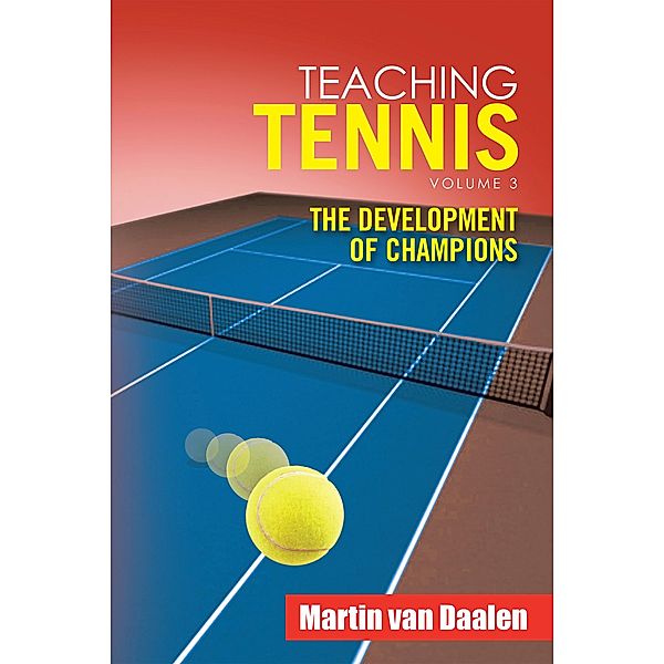 Teaching Tennis Volume 3, Martin van Daalen