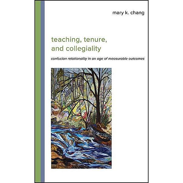 Teaching, Tenure, and Collegiality / SUNY series in Asian Studies Development, Mary K. Chang