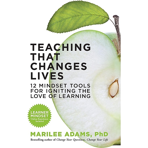 Teaching That Changes Lives, Marilee G. Adams
