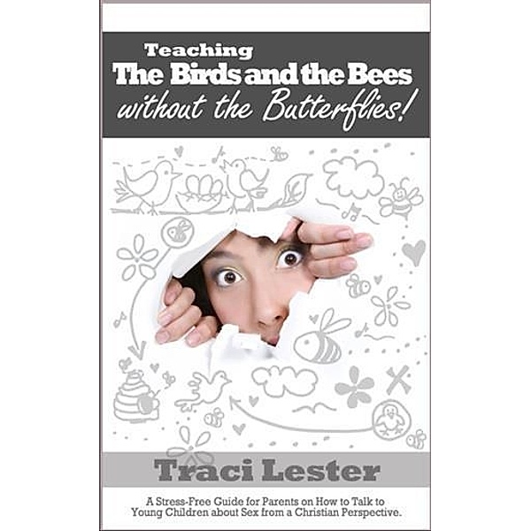 Teaching the Birds and the Bees without the Butterflies, Traci Lester
