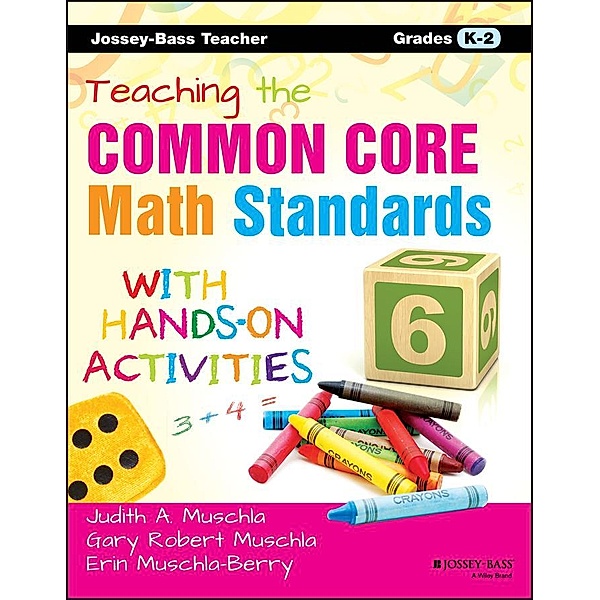 Teaching the Common Core Math Standards with Hands-On Activities, Grades K-2, Erin Muschla, Judith A. Muschla, Gary Robert Muschla