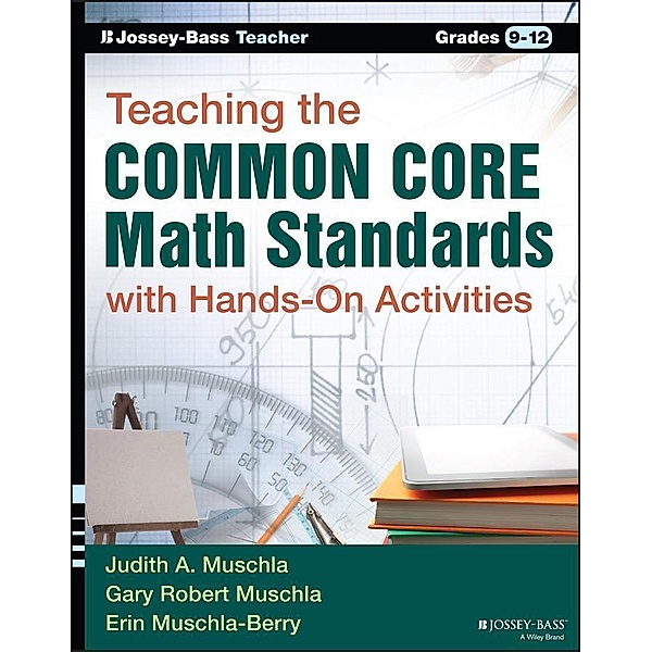 Teaching the Common Core Math Standards with Hands-On Activities, Grades 9-12, Gary Robert Muschla