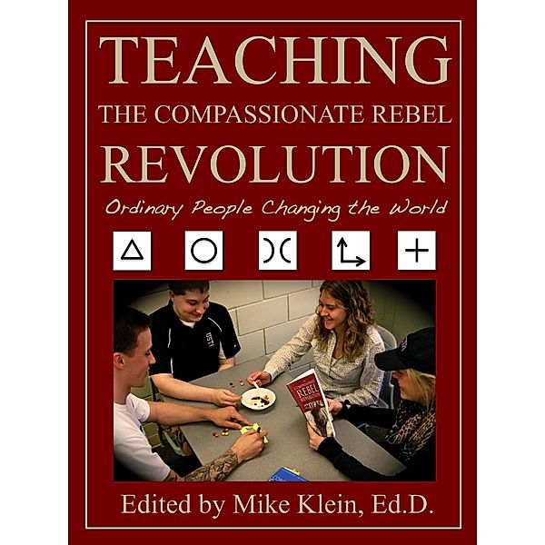 Teaching the Compassionate Rebel Revolution, Mike Klein