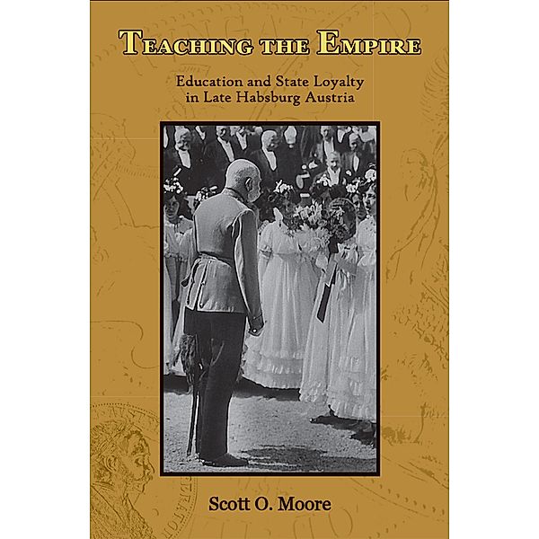 Teaching the Empire / Central European Studies, Scott O. Moore