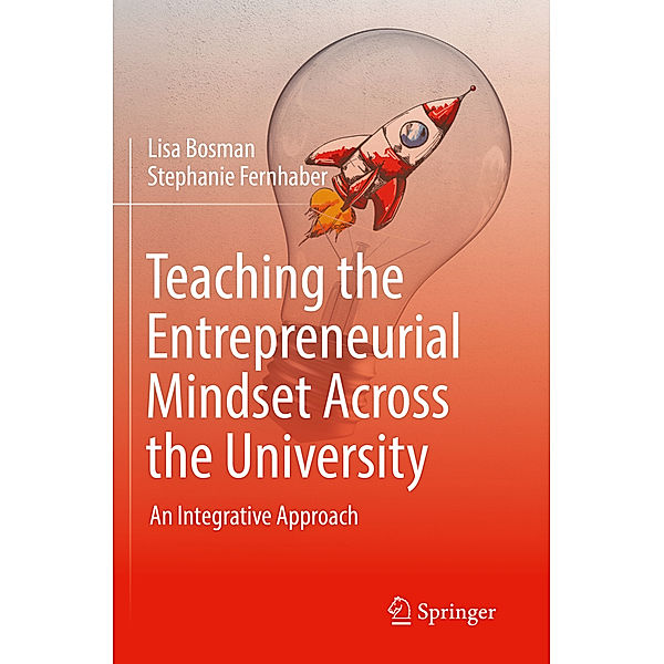Teaching the Entrepreneurial Mindset Across the University, Lisa Bosman, Stephanie Fernhaber