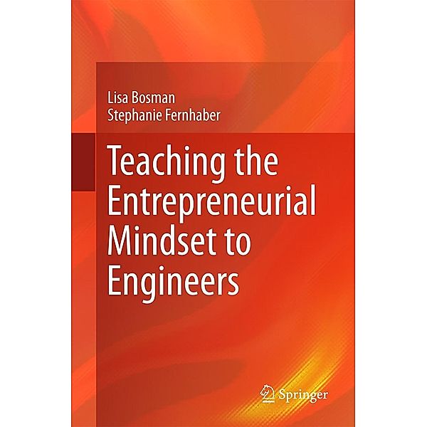 Teaching the Entrepreneurial Mindset to Engineers, Lisa Bosman, Stephanie Fernhaber