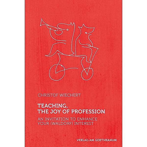 Teaching - The Joy of Profession, Christof Wiechert
