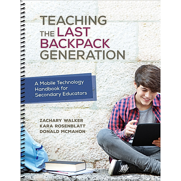 Teaching the Last Backpack Generation, Donald McMahon, Kara Rosenblatt, Zachary Walker