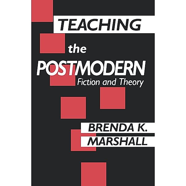 Teaching the Postmodern, Brenda Marshall