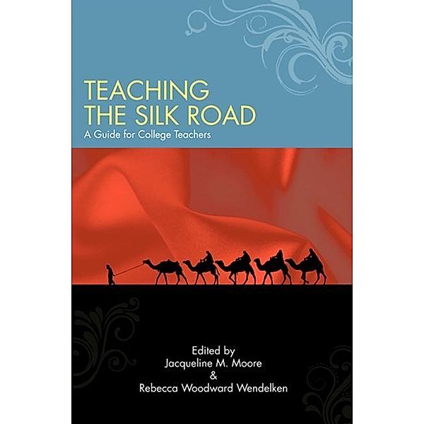Teaching the Silk Road / SUNY series in Asian Studies Development