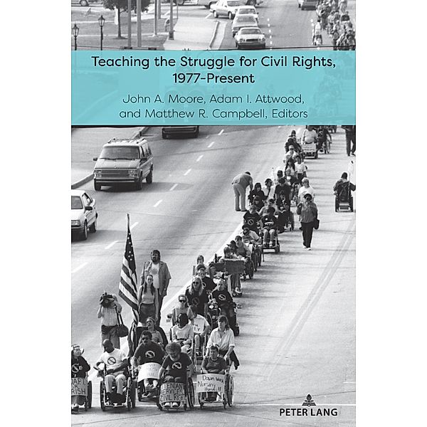 Teaching the Struggle for Civil Rights, 1977-Present / Teaching Critical Themes in American History Bd.3