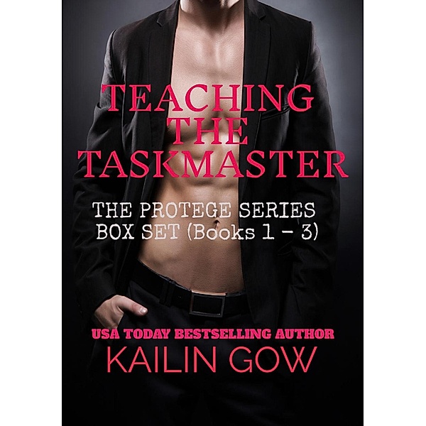 Teaching the Taskmaster: A New Adult Billionaire Dark Romance (Teaching the Taskmaster Series) / Teaching the Taskmaster Series, Kailin Gow