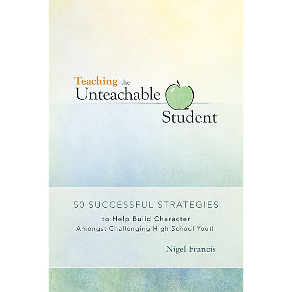 Teaching the Unteachable Student, Nigel Francis